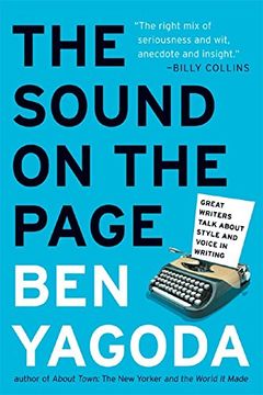 portada The Sound on the Page: Great Writers Talk About Style and Voice in Writing (en Inglés)