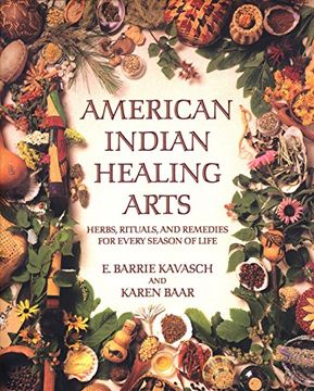 portada American Indian Healing Arts: Herbs, Rituals, and Remedies for Every Season of Life (en Inglés)