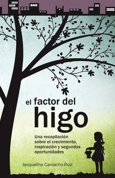 portada El Factor del Higo: Una recopilación sobre el crecimiento, inspiración y segundas oportunidades