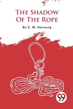 portada The Shadow Of The Rope (en Inglés)