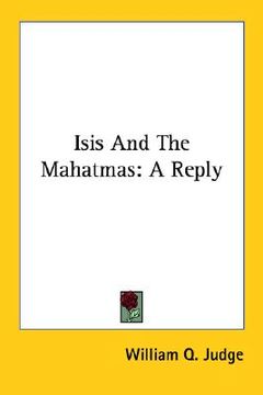 portada isis and the mahatmas: a reply (in English)