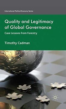 portada Quality and Legitimacy of Global Governance: Case Lessons From Forestry (International Political Economy Series) (in English)