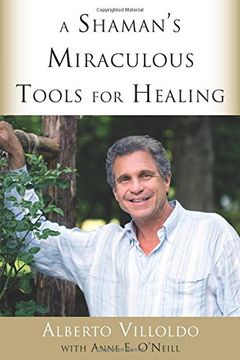 portada A Shaman's Miraculous Tools for Healing