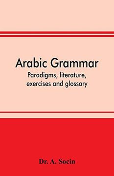 portada Arabic Grammar; Paradigms; Literature; Exercises and Glossary 