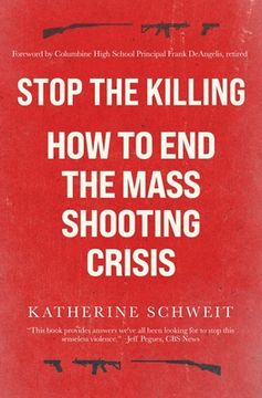 portada Stop the Killing: How to End the Mass Shooting Crisis