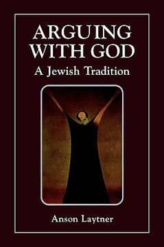 portada arguing with god: a jewish tradition (en Inglés)