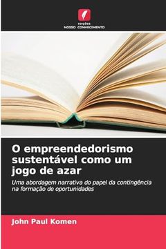 portada O Empreendedorismo Sustentável Como um Jogo de Azar (en Portugués)