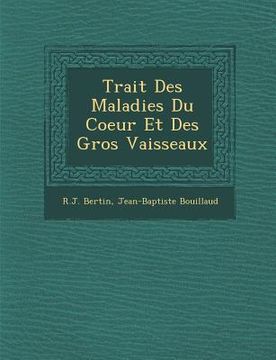 portada Trait� Des Maladies Du Coeur Et Des Gros Vaisseaux (en Francés)