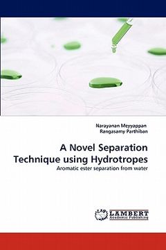 portada a novel separation technique using hydrotropes (en Inglés)