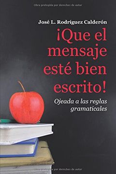 portada Que el Mensaje Esté Bien Escrito! Ojeada a las Reglas Gramaticales (in Spanish)