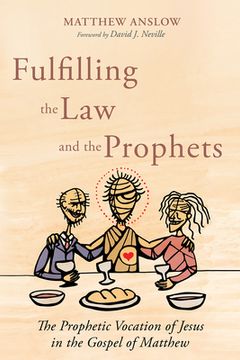 portada Fulfilling the Law and the Prophets (in English)