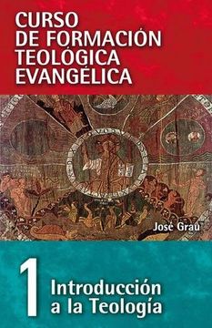 portada Cft 01 Introducción a la Teología (Curso de Formacion Teologica Evangelica)