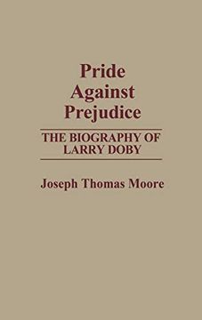 portada Pride Against Prejudice: The Biography of Larry Doby 