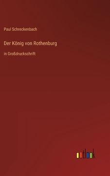 portada Der König von Rothenburg: in Großdruckschrift (en Alemán)