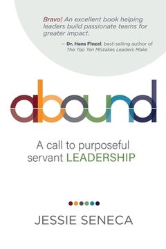 portada Abound: A call to purposeful servant leadership (en Inglés)