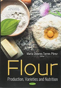 portada Flour: Production, Varieties and Nutrition (Food Science and Technologynut) (en Inglés)