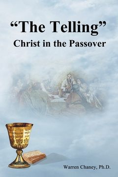 portada "The Telling": Christ in the Passover (en Inglés)