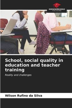 portada School, social quality in education and teacher training (en Inglés)