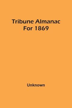 portada Tribune Almanac For 1869 (en Inglés)