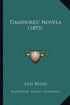 portada Timadores! Novela (1893)
