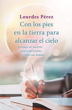 portada Con los Pies en la Tierra Para Alcanzar el Cielo (in Spanish)