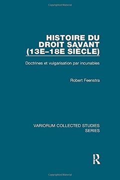 portada Histoire Du Droit Savant (13e-18e Siècle): Doctrines Et Vulgarisation Par Incunables (en Inglés)