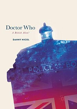 portada Doctor Who: A British Alien? (en Inglés)