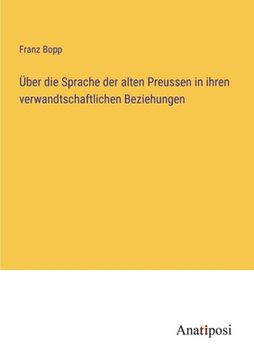 portada Über die Sprache der alten Preussen in ihren verwandtschaftlichen Beziehungen (in German)