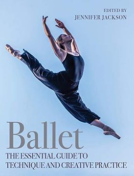 portada Ballet: The Essential Guide to Technique and Creative Practice (en Inglés)