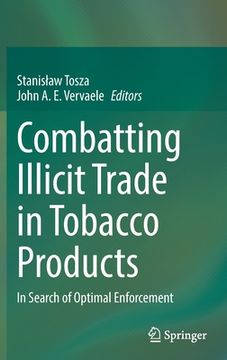 portada Combatting Illicit Trade in Tobacco Products: In Search of Optimal Enforcement (en Inglés)