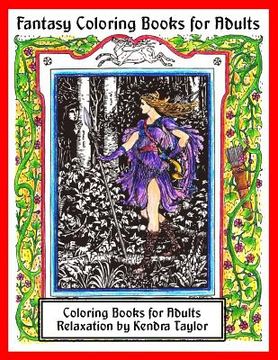 portada Fantasy Coloring Books for Adults: Coloring Books for Adults Relaxation by Kendra Taylor (en Inglés)