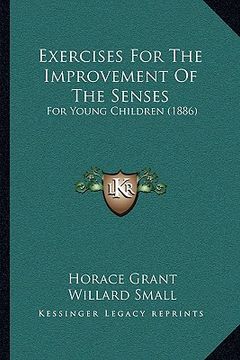 portada exercises for the improvement of the senses: for young children (1886) (en Inglés)