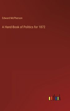 portada A Hand-Book of Politics for 1872 