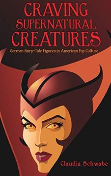 portada Craving Supernatural Creatures: German Fairy-Tale Figures in American pop Culture (Series in Fairy-Tale Studies) 