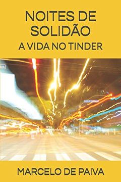 portada Noites de Solidão: A Vida no Tinder (en Portugués)