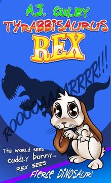 portada Tyrabbisaurus Rex (en Inglés)