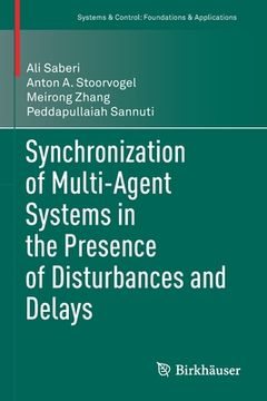 portada Synchronization of Multi-Agent Systems in the Presence of Disturbances and Delays (en Inglés)