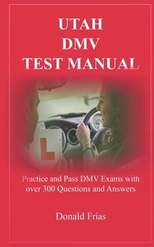 portada Utah DMV Test Manual: Practice and Pass DMV Exams with over 300 Questions and Answers (in English)