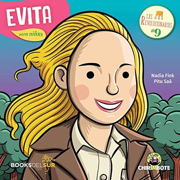portada Evita Para Niñxs: Dirigente Política y Actriz Argentina: 9 (Lxs Revolucionarixs)