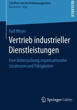 portada Vertrieb industrieller Dienstleistungen: Eine Untersuchung organisationaler Strukturen und Fähigkeiten (Schriften zum Vertriebsmanagement) (German Edition)