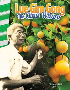 portada Lue gim Gong: The Citrus Wizard (Social Studies Readers) (en Inglés)