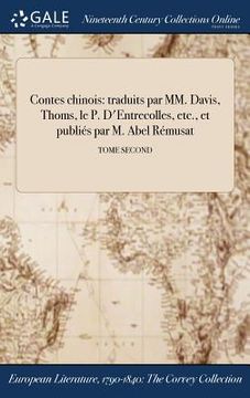 portada Contes chinois: traduits par MM. Davis, Thoms, le P. D'Entrecolles, etc., et publiés par M. Abel Rémusat; TOME SECOND (en Francés)