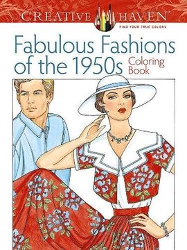 portada Creative Haven Fabulous Fashions of the 1950S Coloring Book (Adult Coloring) (en Inglés)