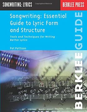 portada Songwriting: Essential Guide to Lyric Form and Structure: Tools and Techniques for Writing Better Lyrics (Guías de Escritura) de Pattison, pat Publicado por Berklee Press (1991) 