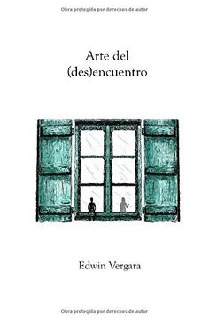 Libro Arte del (Des)Encuentro, Edwin Vergara, ISBN 9781081606190. Comprar  en Buscalibre