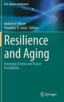 portada Resilience and Aging: Emerging Science and Future Possibilities (Risk, Systems and Decisions) (in English)