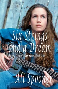 portada Six Strings and a Dream: Songwriters Series Book One (en Inglés)