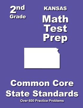 portada Kansas 2nd Grade Math Test Prep: Common Core State Standards (en Inglés)