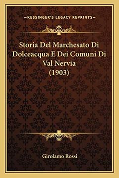 portada Storia del Marchesato di Dolceacqua e dei Comuni di val Nervia (en Italiano)