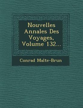 portada Nouvelles Annales Des Voyages, Volume 132... (en Francés)